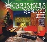 A Six Degrees Collection: Christmas Remixed - Holiday Classics Re-Grooved