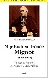Mgr Eudoxe Irénée Mignot (1842-1918)