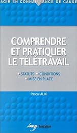 Comprendre et pratiquer le télétravail