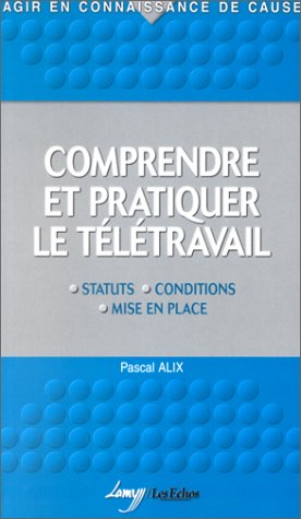 Comprendre et pratiquer le télétravail