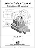AutoCAD 2002 Tutorial - Second Level: 3D Modeling by 