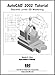 AutoCAD 2002 Tutorial - Second Level: 3D Modeling by 