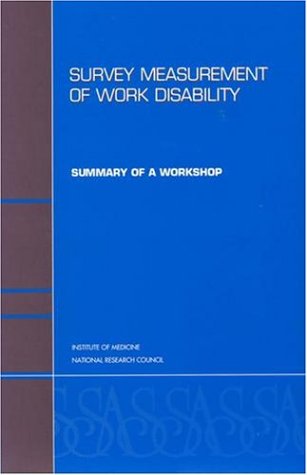 Survey Measurement of Work Disability: Summary of a Workshop