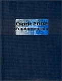Espirit 2002! Fundamentals, Huggins, Michael J. and Smith, P. J., 097074644X