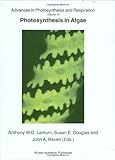 Photosynthesis in Algae, Larkum, Anthony W. D. and Douglas, Susan E., 0792363337