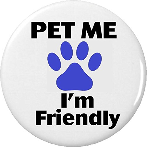 Pet Me - I'm Friendly (Blue) 1.25' Pinback Button Pin Service Dog Animal