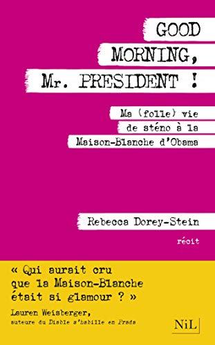 Good Morning, Mr. President ! (French Edition) by Rebecca DOREY-STEIN