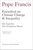 Encyclical on Climate Change and Inequality: On