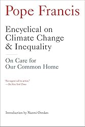 Encyclical on Climate Change and Inequality: On
