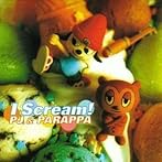 アイスクリーム！/I Scream！/PJ＆PARAPPA