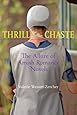 Thrill of the Chaste: The Allure of Amish Romance Novels (Young Center Books in Anabaptist and Pietist Studies)