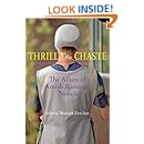 Thrill of the Chaste: The Allure of Amish Romance Novels (Young Center Books in Anabaptist and Pietist Studies)