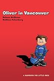 Oliver in Vancouver (Oliver's Travels Book 1) by Helena McShane, Mattias Peterberg