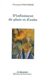 D'infiniment de pluie et d'aube