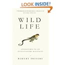 Wild Life: Adventures of an Evolutionary Biologist