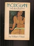 Front cover for the book Modigliani : the biography by William Fifield