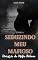 Livro Seduzindo Meu Mafioso (Universo da Máfia Italiana Livro 2)
