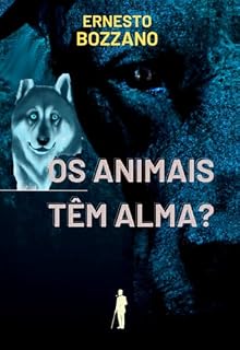 Livro Os Animais Têm Alma?