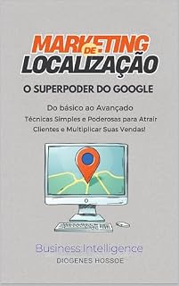 Livro MARKETING DE LOCALIZAÇÃO: O SUPERPODER DO GOOGLE