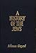 A HISTORY OF THE JEWS : From the Babylonian Exile to the Establishment of Israel by 
