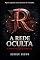 Livro A Rede Oculta: O Segredo por Trás do Símbolo R
