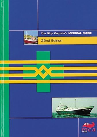 The ship captain's medical guide Hardcover – 25 Feb. 1999