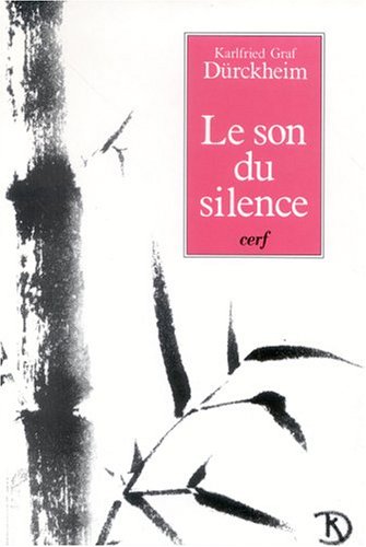 Le son du silence by Graf Karlfried Dürckheim