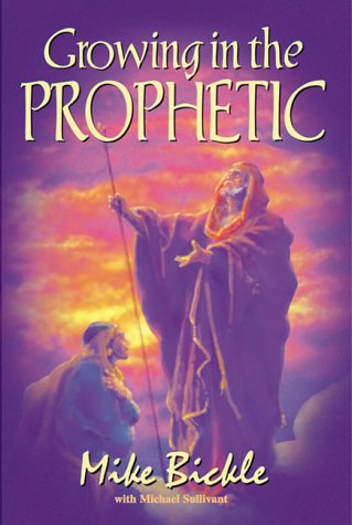 GROWING IN THE PROPHETIC
