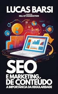 Livro SEO e Marketing de Conteúdo: A Importância da Regularidade
