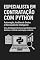 Livro Especialista em Contratação com Python: Automação, Análise de Dados e Recrutamento Inteligente: Uma abordagem técnica e quantitativa para dominar o funil de contratação moderno