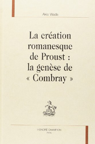 La  création romanesque de Proust