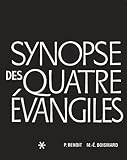 Synopse des quatre évangiles en français. Tome 1, Textes, Avec parallèles des apocryphes et des p by