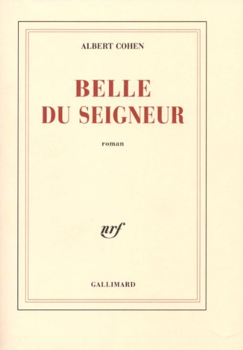 Belle Du Seigneur Albert Cohen Pdf Belle du Seigneur (French Edition) pdf download (by Albert Cohen