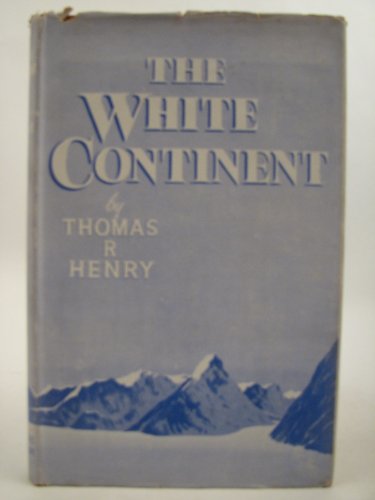 The White Continent: The Story of Antarctica