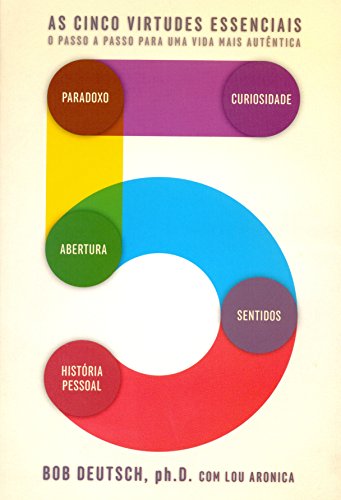 As Cinco Virtudes Essenciais Pdf Download Bob Deutsch Ph D Theometimi