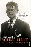 Image de Young Eliot: From St Louis to The Waste Land