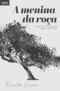 Livro A menina da roça: Uma história de simplicidade, encanto e aprendizado