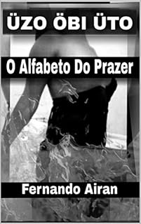 Livro ÜZO ÖBI ÜTO: O ALFABETO DO PRAZER