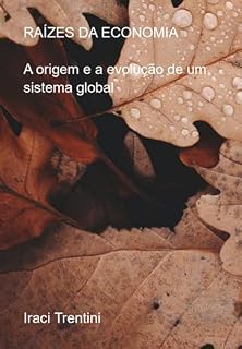 Livro Raízes Da Economia: