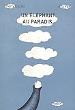 Un elephant au paradis (French Edition) by
