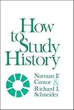 How to Study History by