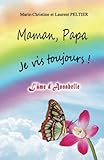 Image de Maman, Papa je vis toujours !: l'âme d'Annabelle (French Edition)