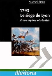 1793, le siège de Lyon