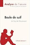 Image de Boule de suif de Guy de Maupassant (Analyse de l'oeuvre): Comprendre la littérature avec lePetitLittéraire.fr (Fiche de lecture) (French Edition)