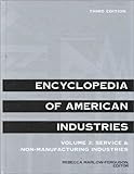 Encyclopedia of American Industries Vol. 2 : Service and Non-Manufacturing Industries, , 0787642754