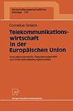 Image de Telekommunikationswirtschaft in der Europäischen Union: Innovationsdynamik, Regulierungspolitik und Internationalisierungsprozesse (Wirtschaftswissen