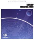 ESCAP Towards 2020, United Nations Economic and Social Commission for Asia and the Pacific, 9211203937