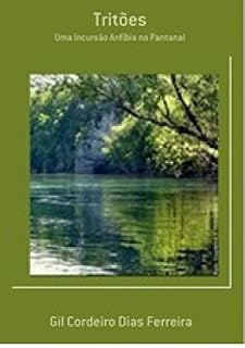 Livro Tritões: Uma Incursão Anfíbia no Pantanal