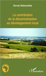 La  contribution de la décentralisation au développement local