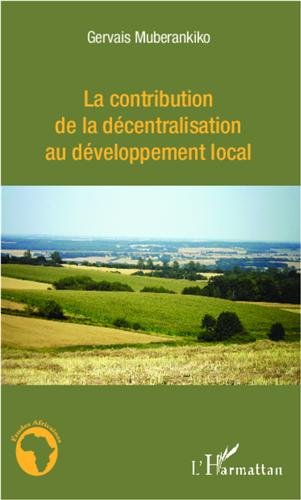 La  contribution de la décentralisation au développement local